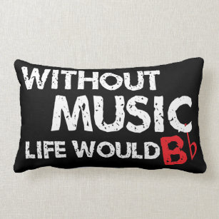 Without Music, Life would b flat! Lumbar Pillow
