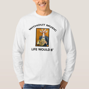 Without Music Life Would B (flat) T-Shirt