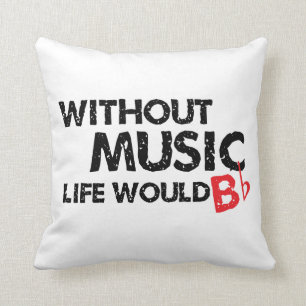 Without Music, Life Would B Flat Throw Pillow