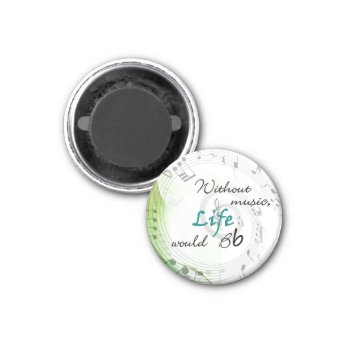 Without Music  Life Would Bb... Magnet by sonyadanielle at Zazzle