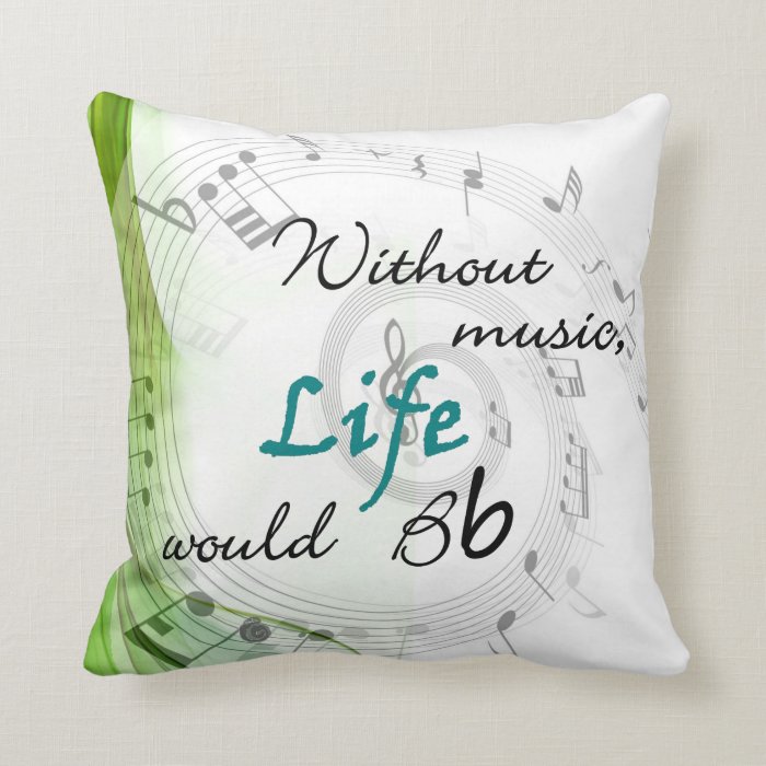 Without Music, Life Would Bb Pillow