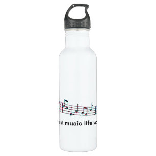 Without music, life would Bb Water Bottle