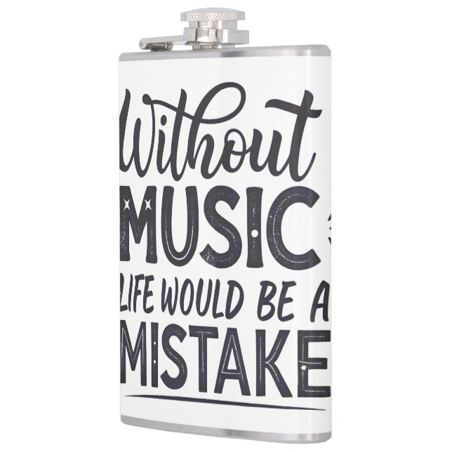 Without music life would be a mistake flask (Left)