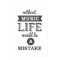 Without Music Life would be a mistake typography