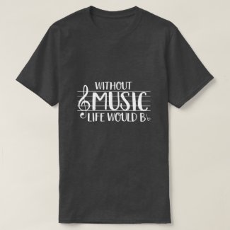 without music T-Shirt