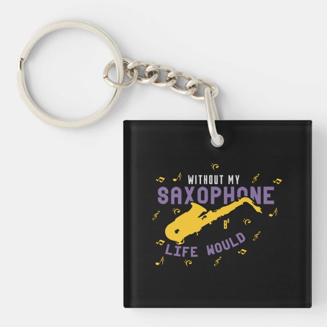 Without My Saxophone Keychain (Front)