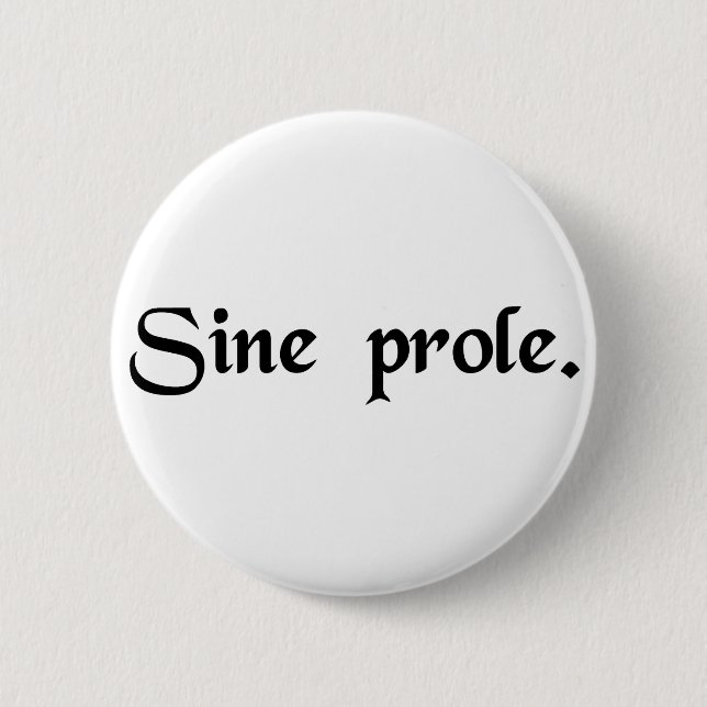 Without offspring. pinback button (Front)