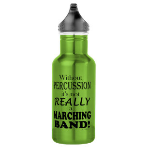 Without Percussion - Marching Band Stainless Steel Water Bottle