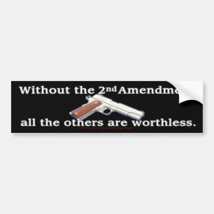 Without the 2nd Amendment Bumper Sticker