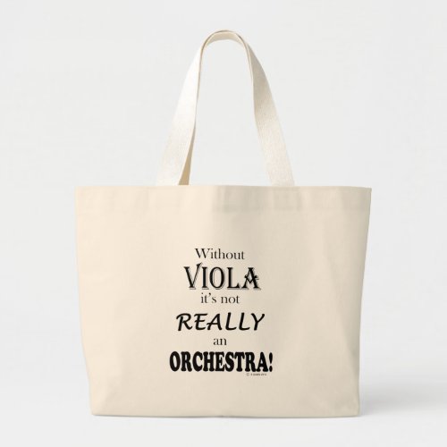 Without Viola _ Orchestra Large Tote Bag