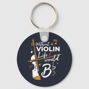 Without Violin Life Would B Flat Cute Violinist Keychain