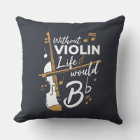 Without Violin Life Would B Flat Musician Gag