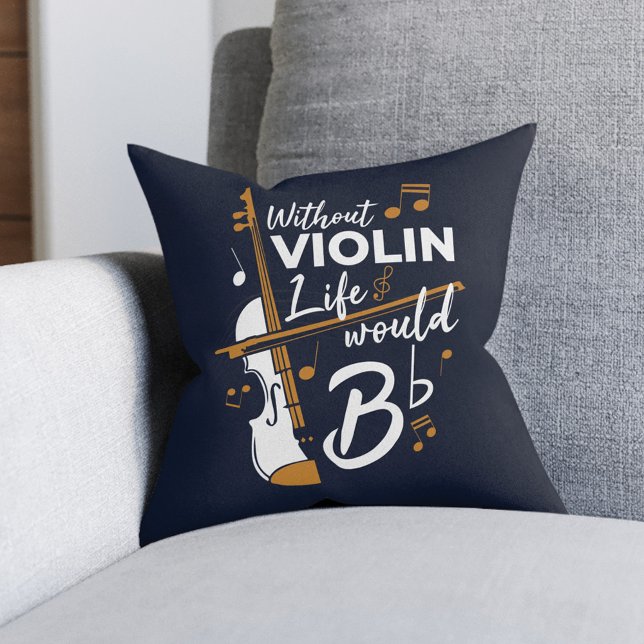 Without Violin Life Would Be Flat Musician Throw Pillow (Cute Violinist Navy Blue Throw Pillow with funny saying)