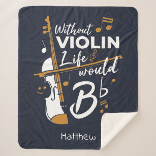 Without Violin Life Would Be Flat Violinist Sherpa Blanket