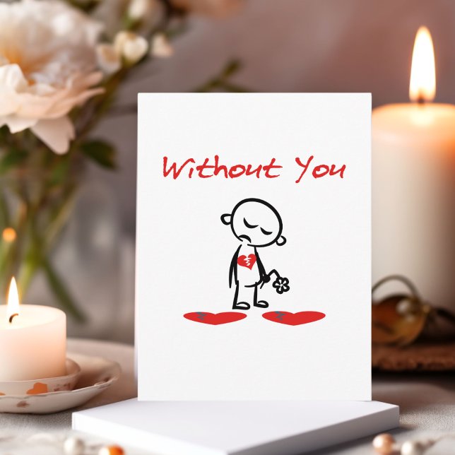 Without You Broken-Hearted Valentine Color Postcard (Creator Uploaded)