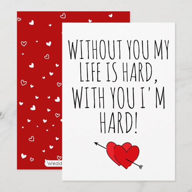 Without You My Life Is Hard With You I'm Hard Card (Front/Back)
