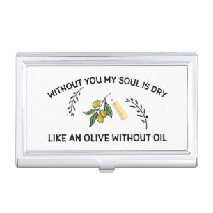 Without you soul is dry like an olive without oil business card case
