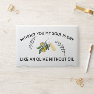 Without you soul is dry like an olive without oil  HP laptop skin