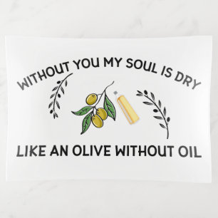 Without you soul is dry like an olive without oil trinket tray
