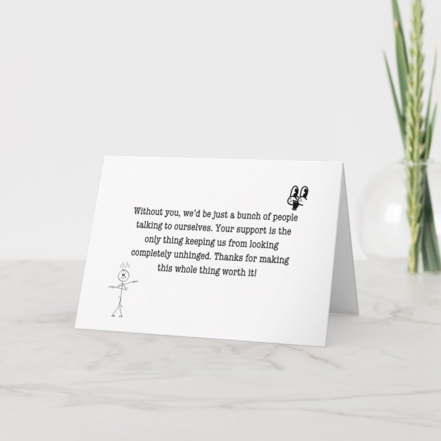 Without You We’d Be Talking To Ourselves Letterpress Thank You Card (Front)