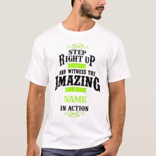 Witness the amazing custom name in action T-Shirt