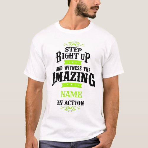 Witness the amazing custom name in action T_Shirt