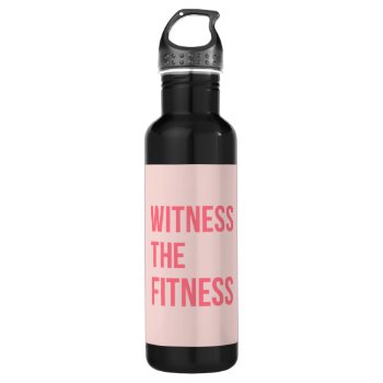 Witness The Fitness Exercise Quote Pink Water Bottle by ArtOfInspiration at Zazzle