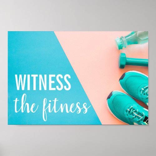 Witness the fitness gym fitspo fitness slogan poster