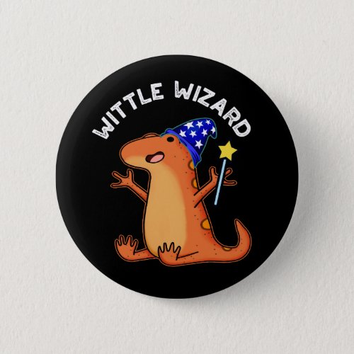 Wittle Wizard Funny Lizard Puns Dark BG Button