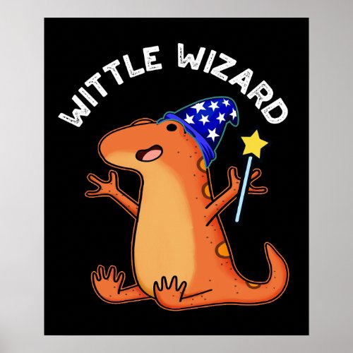 Wittle Wizard Funny Lizard Puns Dark BG Poster