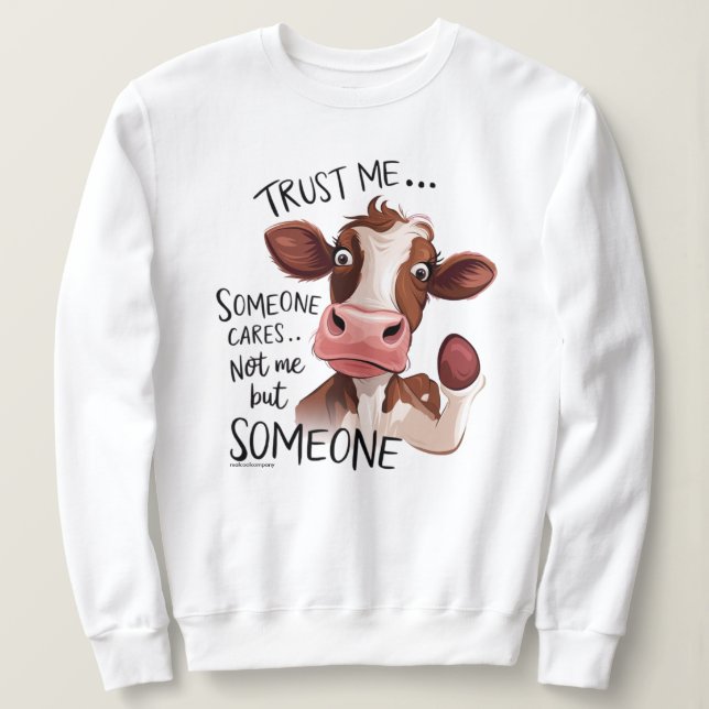 Witty and Sassy Quote Graphic Sweatshirt (Design Front)