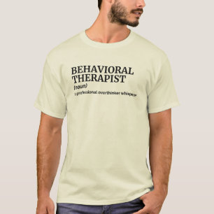 Witty Behavioral Therapist Definition Tee