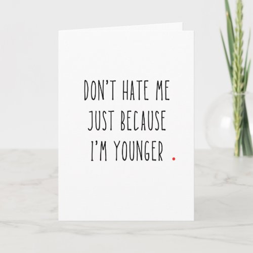 Witty Birthday Card for older friend or sibling