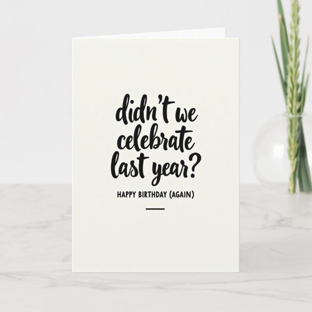 Witty Brush Script Birthday Card (Front)