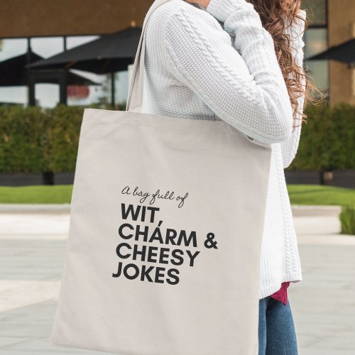 Witty Charm Humor Cheesy Jokes Funny Cool Gift Tote Bag