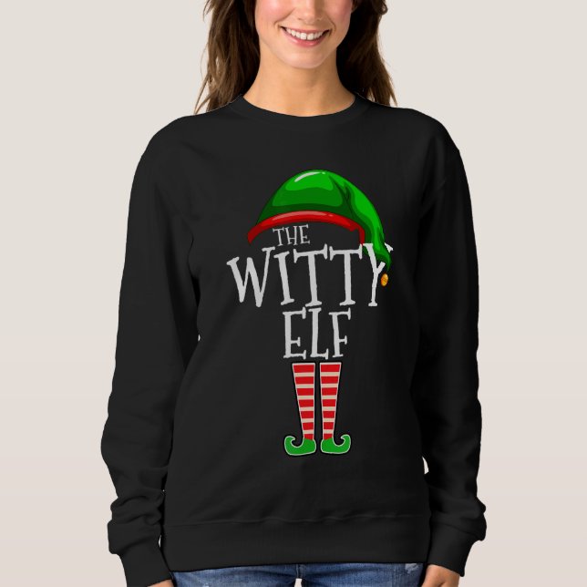 Witty Elf   Family Matching Group Christmas   Squa Sweatshirt (Front)
