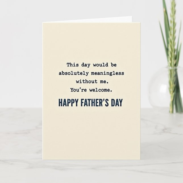 Witty Fathers Day Quote Card (Front)