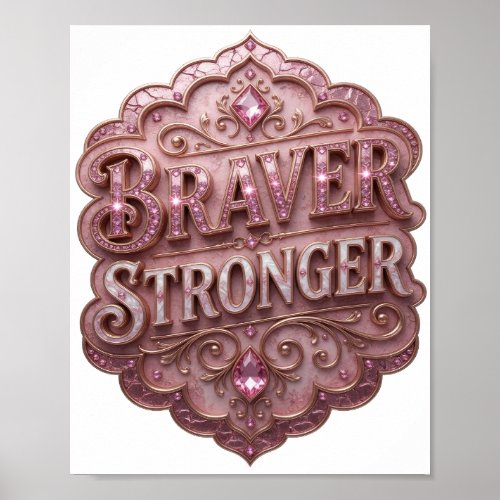 Witty Gold BRAVER STRONGER Poster