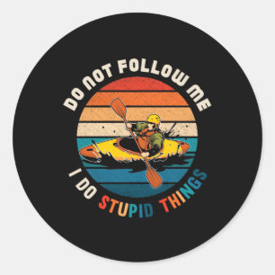 Witty Kayaker Funny Kayaking Humor Water Sports Classic Round Sticker