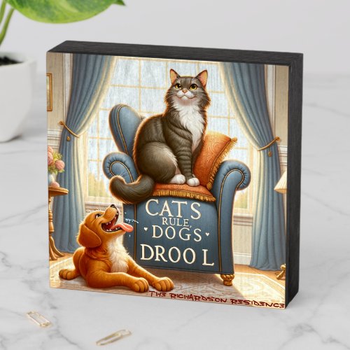 Witty Phrase Cats Rule Dogs Drool Wooden Box Sign