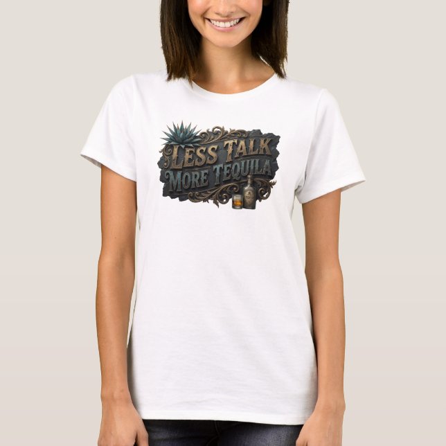 Witty Pink LESS TALK MORE TEQUILA Tee (Front)