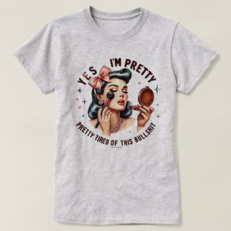 Witty Retro Girl T-Shirt – Pretty Tired of Bull