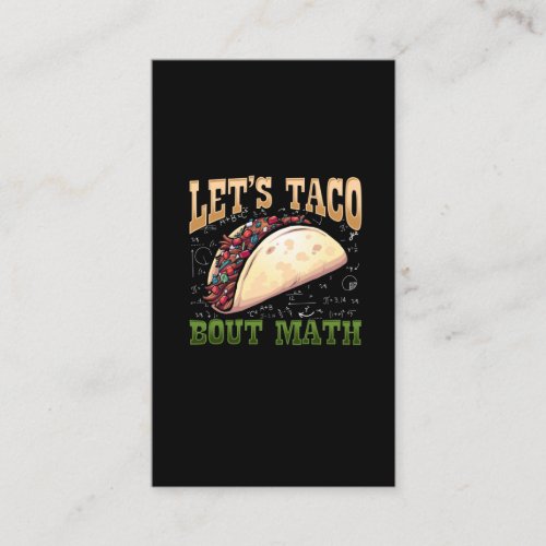 Witty Taco Eater Mathematician Food Lover Business Card