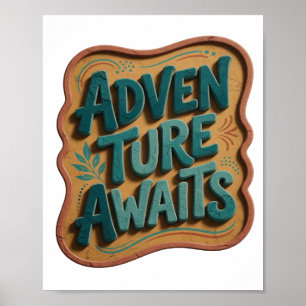 Witty Teal ADVENTURE AWAITS Artistic Motif Poster