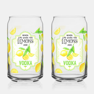 Witty 'When Life Gives You Lemons, Add Vodka'  Can Glass