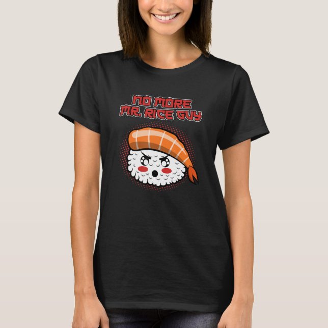 Witziges Sushi Nigri No More Mr Rice Guy Maki T-Shirt (Front)