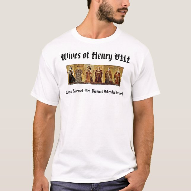 Wives of Henry VIII T-Shirt (Front)