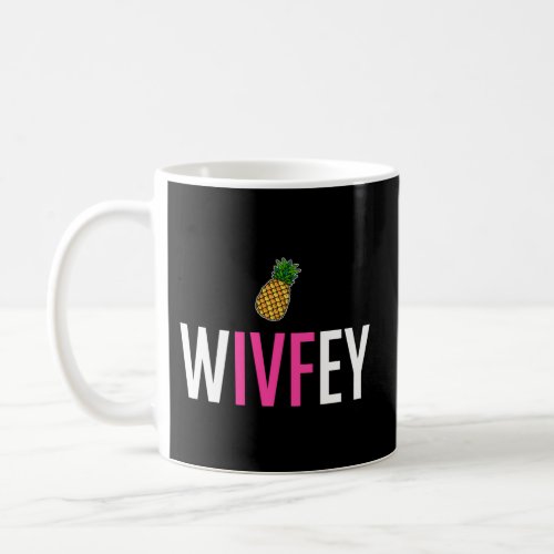 Wivfey Ivf Transfer Dayeapple Infertility Coffee Mug