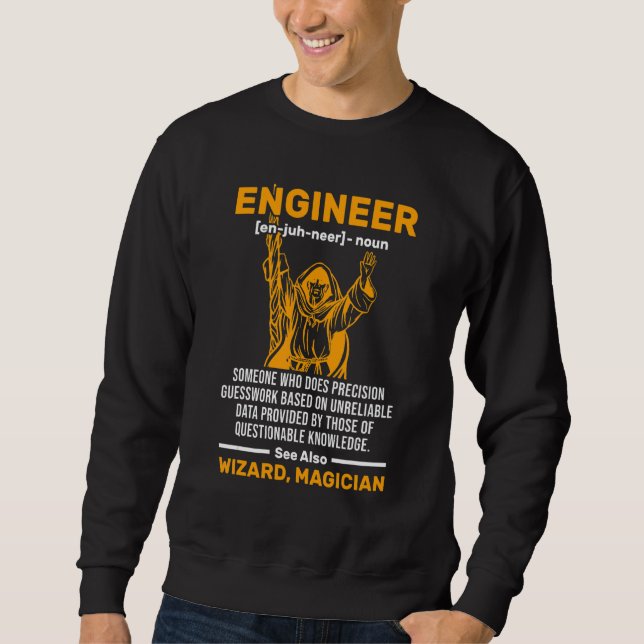 Wizard Engineer Definition Civil Mechanical Engine Sweatshirt (Front)