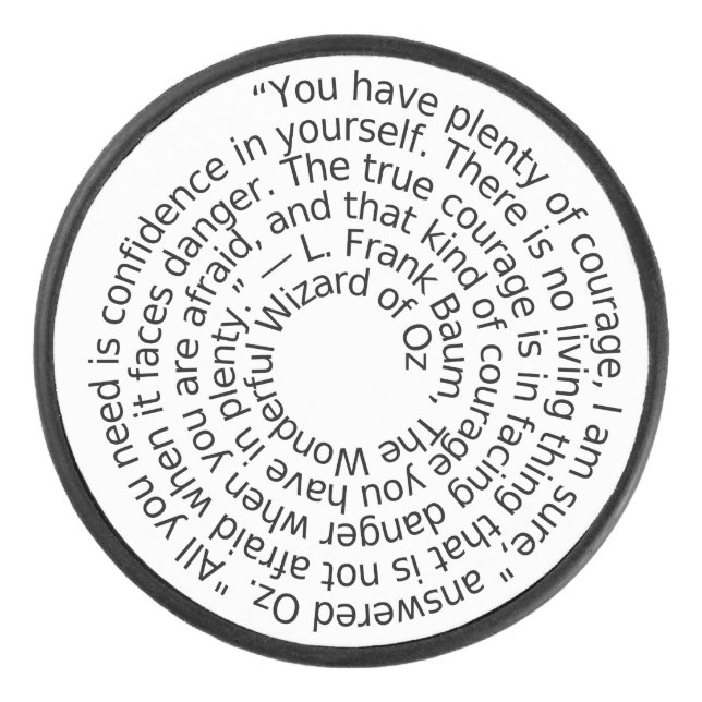 Wizard of Oz courage quote hockey puck (Front)